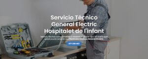 Servicio Técnico General Electric Hospitalet de l’infant 977208381