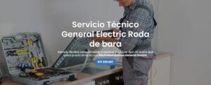 Servicio Técnico General Electric Roda de bara 977208381