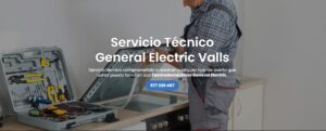Servicio Técnico General Electric Valls 977208381