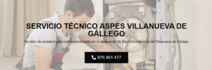 Servicio Técnico Aspes Villanueva de Gallego 976553844