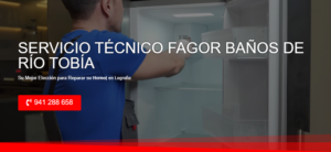 Servicio Técnico Fagor Baños de Río Tobías 941229863