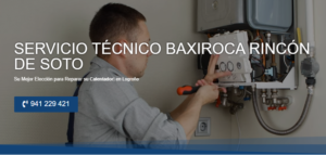 Servicio Técnico Baxiroca Rincón de Soto 941229863