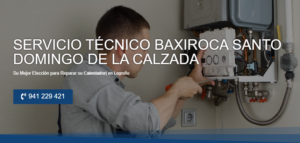 Servicio Técnico Baxiroca Santo Domingo de la Calzada 941229863
