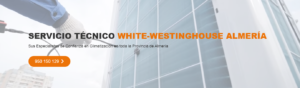 Servicio Técnico White Westinghouse Almeria 950206887