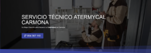 Servicio Técnico Atermycal Carmona 954341171