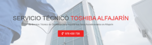 Servicio Técnico Toshiba Alfajarin 976553844