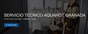 Servicio Técnico Aquahot Granada 958210644
