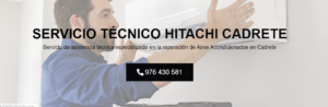Servicio Técnico Hitachi Cadrete 976553844