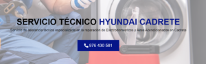 Servicio Técnico Hyundai Cadrete 976553844