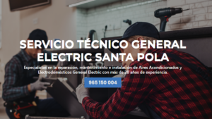 Servicio Técnico General Electric Santa Pola 965217105