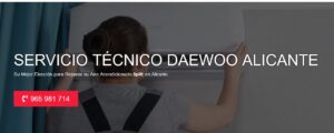 Servicio Técnico Daewoo Alicante 965217105