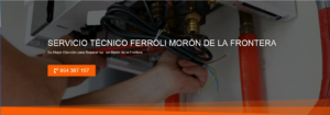 Servicio Técnico Ferroli Morón de la Frontera 954341171