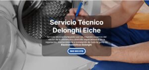 Servicio Técnico Delonghi Elche 965217105