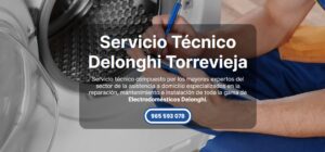 Servicio Técnico Delonghi Torrevieja 965217105