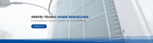Servei Tècnic Haier Barcelona 934242687