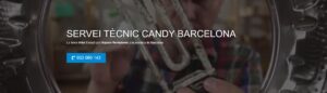 Servei Tècnic Candy Barcelona 934242687