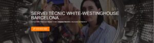 Servei Tècnic White-Westinghouse Barcelona 934242687
