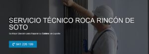 Servicio Técnico Roca Rincón de Soto 941229863